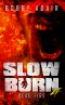 [Slow Burn 04] • Dead Fire